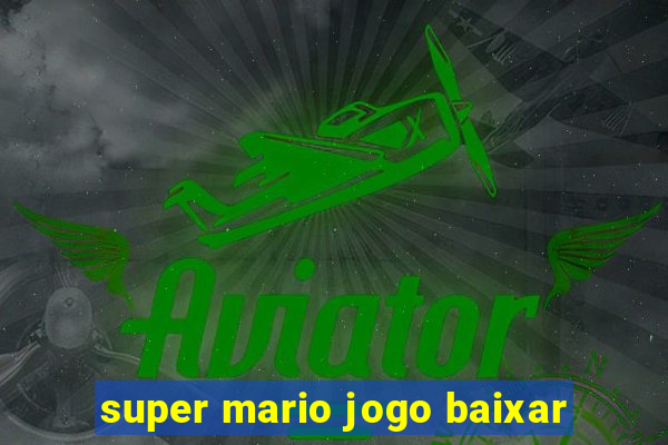 super mario jogo baixar